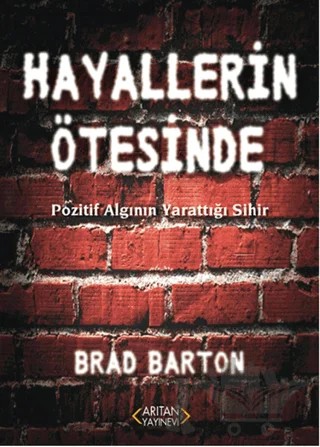 Hayallerin Ötesinde – Brad Barton – Arıtan Yayınevi kitap kapağı