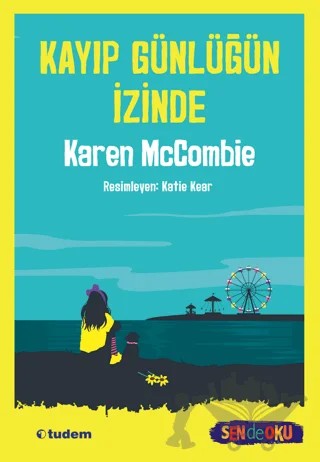 Kayıp Günlüğün İzinde – Karen McCombie – Tudem Yayınları kitap kapağı