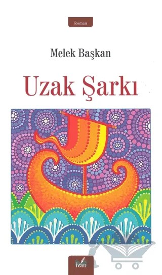 Uzak Şarkı – Melek Başkan – İzan Yayıncılık kitap kapağı