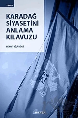 Karadağ Siyasetini Anlama Kılavuzu – Mehmet Uğur Ekinci – Seta Yayınları kitap kapağı