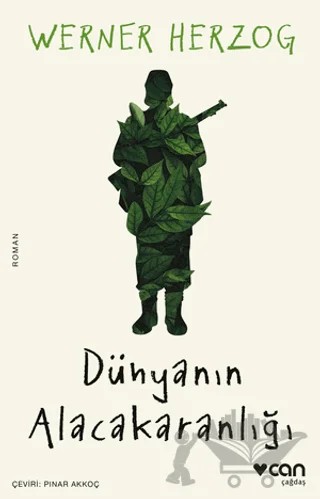Dünyanın Alacakaranlığı – Werner Herzog – Can Yayınları kitap kapağı