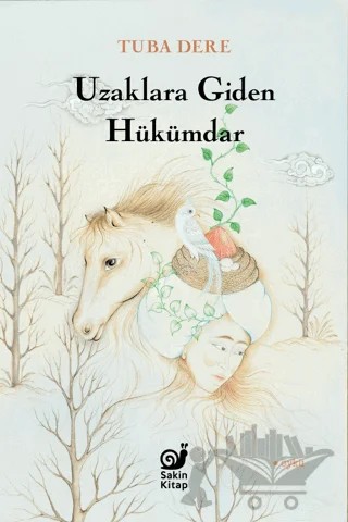 Uzaklara Giden Hükümdar – Tuba Dere – Sakin Kitap kitap kapağı