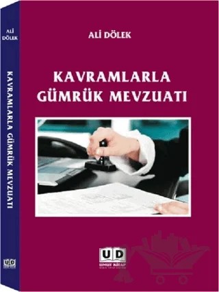 Kavramlarla Gümrük Mevzuatı – Ali Dölek – Umut Kitap Basım Yayın kitap kapağı