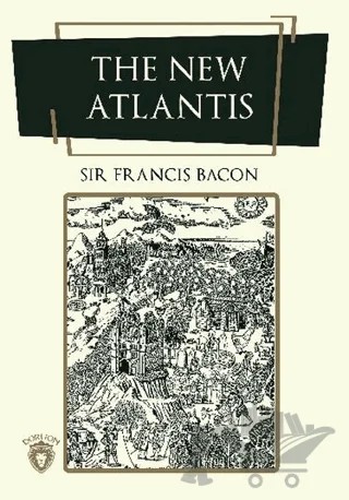 The New Atlantis – Francis Bacon – Dorlion Yayınları kitap kapağı