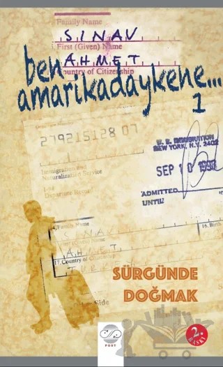 Ben Amerikadaykene -1 Sürgünde Doğmak – Ahmet Sınav – Post Yayınevi kitap kapağı