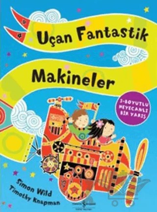 Uçan Fantastik Makineler – Simon Wild – İş Bankası Kültür Yayınları kitap kapağı