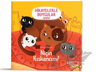 Niçin Kıskancım? (2-6 Yaş Hikayelerle Duygular Serisi 6. Kitap) – Elena Ulyeva – Dikkat Atölyesi Yayınları kitap kapağı