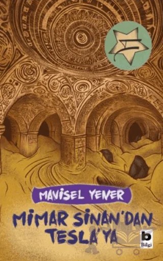 Mimar Sinan'dan Tesla'ya – Mavisel Yener – Bilgi Yayınevi kitap kapağı
