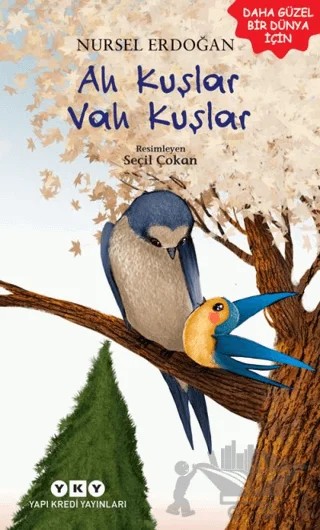 Ah Kuşlar Vah Kuşlar – Nursel Erdoğan – Yapı Kredi Yayınları kitap kapağı