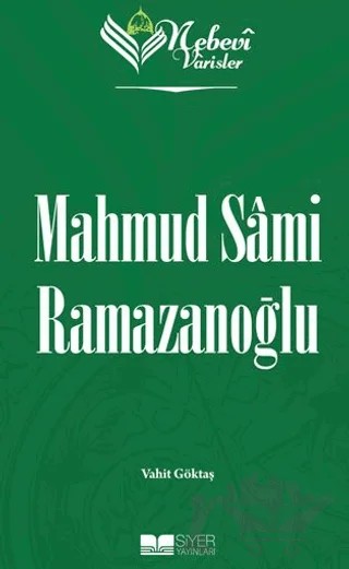 Nebevi Varisler 96 - Mahmud Sami Ramazanoğlu – Vahit Göktaş – Siyer Yayınları kitap kapağı