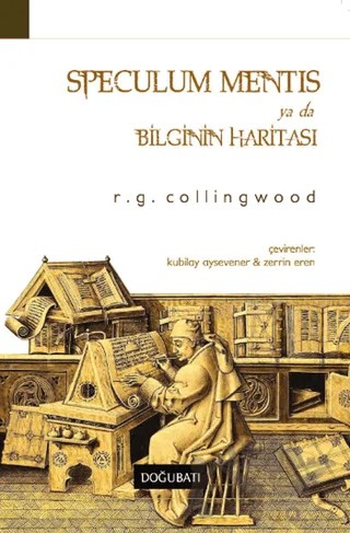 Speculum Mentis ya da Bilginin Haritası – R. G. Collingwood – Doğu Batı Yayınları kitap kapağı