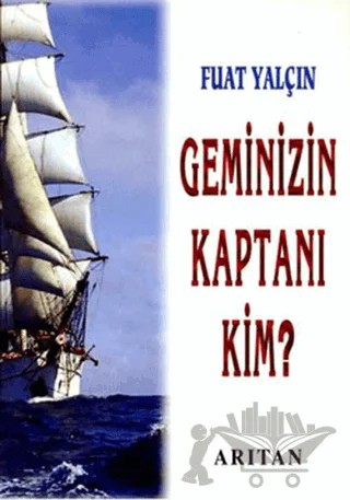 Geminizin Kaptanı Kim? – Fuat Yalçın – Arıtan Yayınevi kitap kapağı