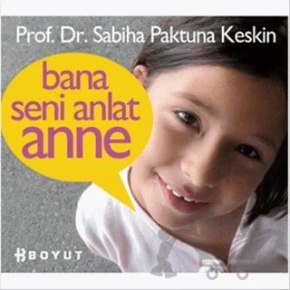Bana Seni Anlat Anne – Sabiha Paktuna Keskin – Boyut Yayın Grubu kitap kapağı