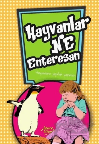 Hayvanlar Ne Enteresan – Ceren Erdoğan – Bencekitap kitap kapağı