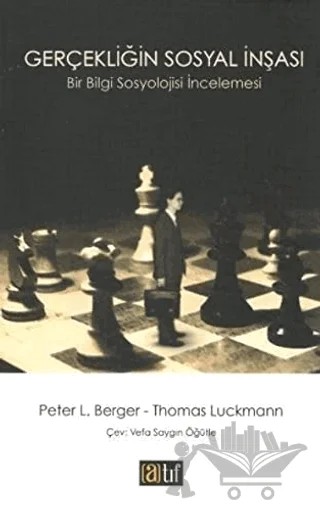 Gerçekliğin Sosyal İnşası – Peter L. Berger, Thomas Luckmann – Atıf Yayınları kitap kapağı