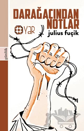 Darağacından Notlar – Julius Fuçik – Yar Yayınları kitap kapağı
