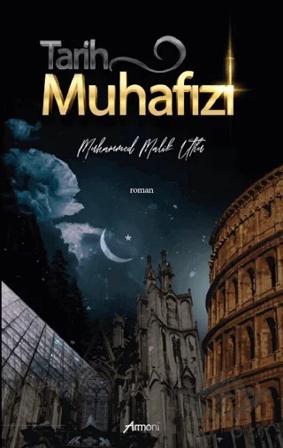 Tarih Muhafızı – Muhammed Malik Utlu – Armoni Yayıncılık kitap kapağı