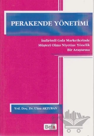 Perakende Yönetimi – Ulun Akturan – Beta Yayınevi kitap kapağı