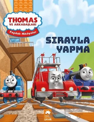 Sırayla Yapma - Thomas ve Arkadaşları – Kolektif – Eksik Parça Yayınları kitap kapağı