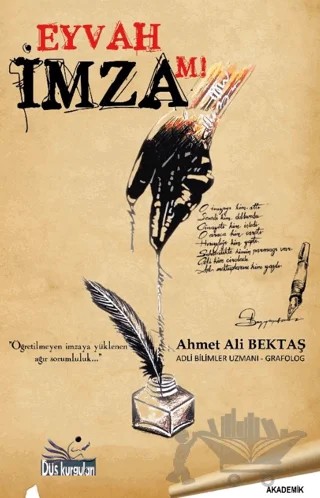 Eyvah İmzam – Ahmet Ali Bektaş – Düş Kurguları Yayıncılık kitap kapağı