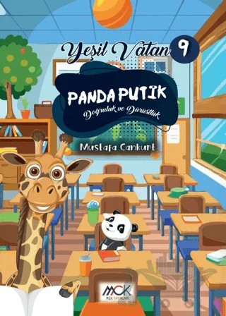 Yeşil Vatan Serisi 9 - Panda Putik (Doğruluk ve Dürüstlük) – Mustafa Cankurt – MCK Yayınları kitap kapağı