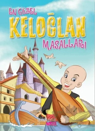 En Güzel Keloğlan Masalları – Kolektif – Yakamoz Yayınevi kitap kapağı