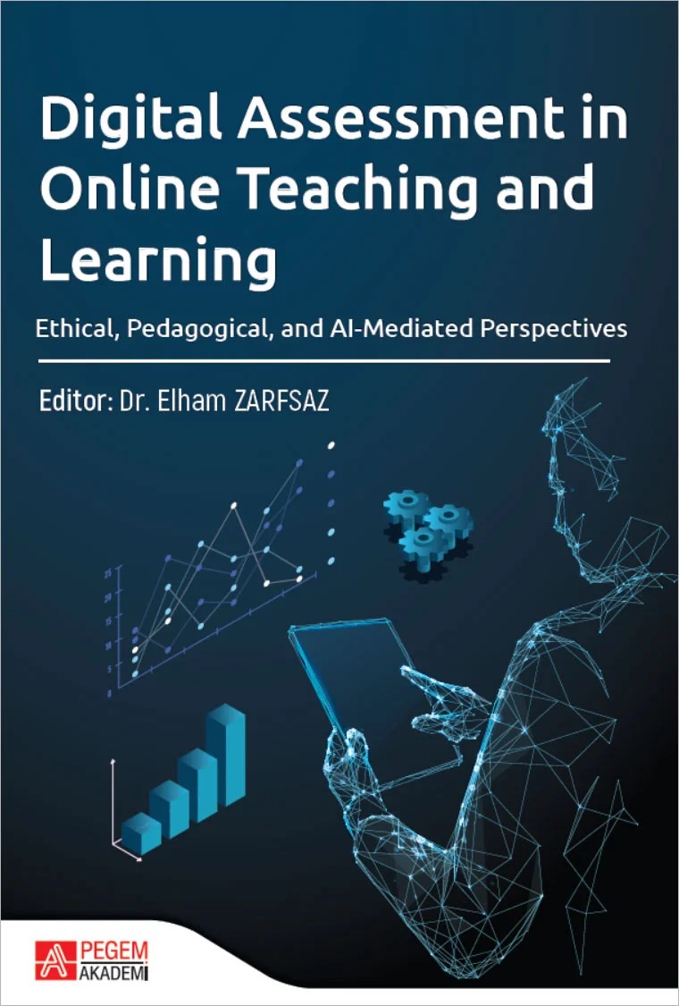 Digital Assessment in Online Teaching and Learning Ethical,Pedagogical,and Al-Mediated Perspectives – Mediated Perspectives – Pegem Akademi Yayıncılık kitap kapağı