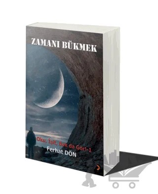 Zamanı Bükmek – Ferhat Dön – Cinius Yayınları kitap kapağı