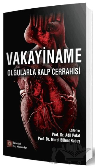 Vakayiname Olgularla Kalp Cerrahisi – Kolektif – İstanbul Tıp Kitabevi kitap kapağı
