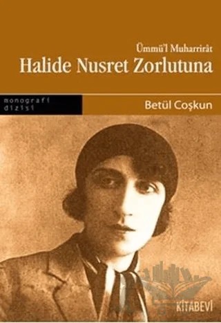 Halide Nusret Zorlutuna – Betül Coşkun – Kitabevi Yayınları kitap kapağı