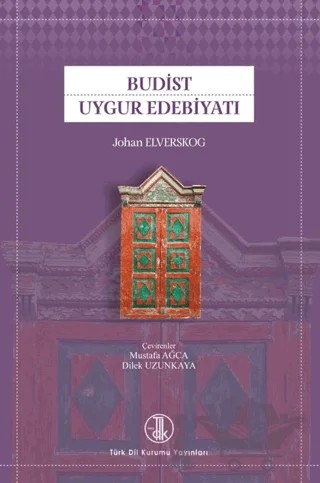 Budist Uygur Edebiyatı – Johan Elverskog – Türk Dil Kurumu Yayınları kitap kapağı