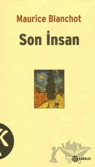 Son İnsan – Maurice Blanchot – Kabalcı Yayınevi kitap kapağı
