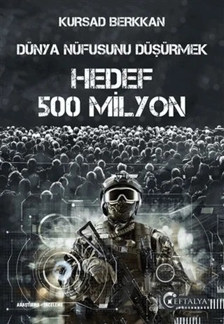 Dünya Nüfusunu Düşürmek - Hedef 500 Milyon – Kürşad Berkkan – Eftalya Kitap kitap kapağı