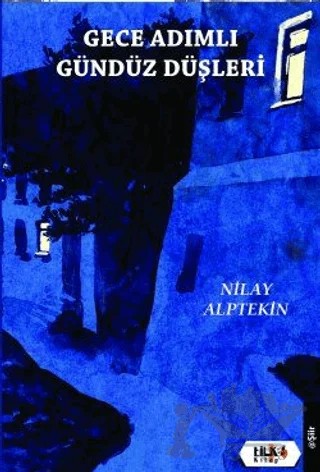 Gece Adımlı Gündüz Düşleri – Nilay Alptekin – Tilki Kitap kitap kapağı