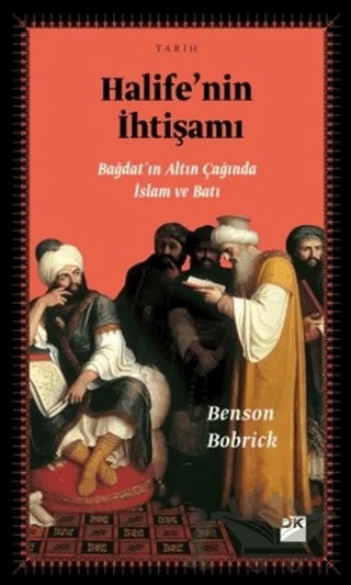 Halife’nin İhtişamı – Benson Bobrick – Doğan Kitap kitap kapağı