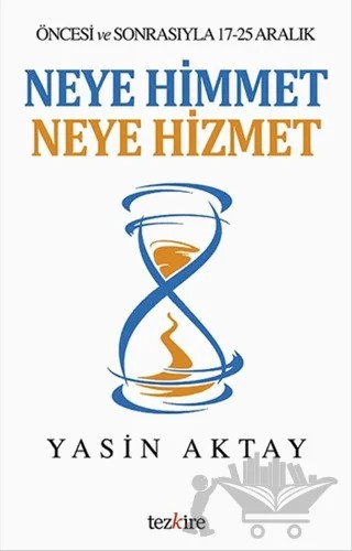 Neye Himmet Neye Hizmet – Yasin Aktay – Tezkire kitap kapağı
