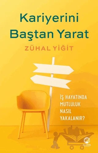Kariyerini Baştan Yarat: Kendinizin Kariyer Koçu Olun – Zühal Yiğit – Nova Kitap kitap kapağı