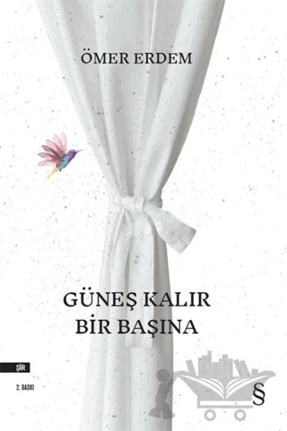 Güneş Kalır Bir Başına – Ömer Erdem – Everest Yayınları kitap kapağı