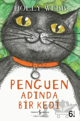Penguen Adında Bir Kedi – Holly Webb – İş Bankası Kültür Yayınları kitap kapağı