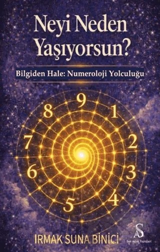 Neyi Neden Yaşıyorsun? – Irmak Suna Binici – Son Adım Yayınları kitap kapağı