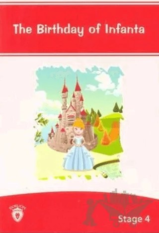 The Birthday Of Infanta İngilizce Hikayeler Stage 4 – Kolektif – Dorlion Yayınları kitap kapağı