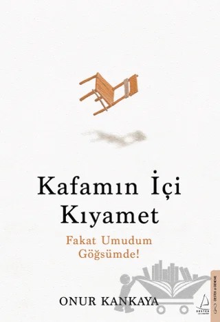 Kafamın İçi Kıyamet – Onur Kankaya – Destek Yayınları kitap kapağı