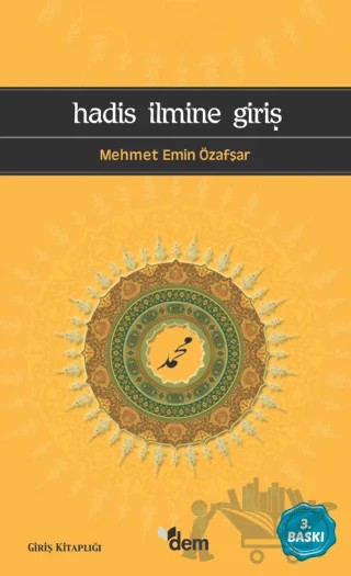 Hadis İlmine Giriş – Mehmet Emin Özafşar – Dem Yayınları kitap kapağı