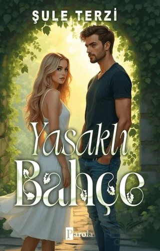 Yasaklı Bahçe – Şule Terzi – Parola Yayınları kitap kapağı