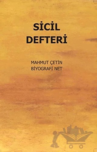 Sicil Defteri – Mahmut Çetin – Biyografi Net İletişim ve Yayın kitap kapağı