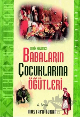 Tarih Boyunca Babaların Çocuklarına Öğütleri – Mustafa Turan – Timaş Yayınları kitap kapağı