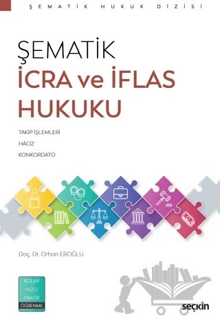 Şematik İcra ve İflas Hukuku – Orhan Eroğlu – Seçkin Yayıncılık kitap kapağı