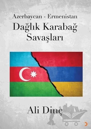 Azerbaycan - Ermenistan Dağlık Karabağ Savaşları – Ali Dinç – Cinius Yayınları kitap kapağı