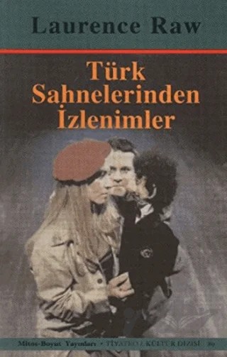 Türk Sahnelerinden İzlenimler – Laurence Raw – Mitos Boyut Yayınları kitap kapağı