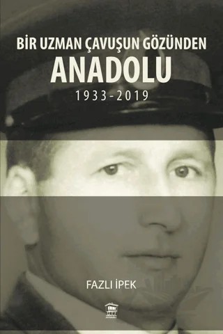 Bir Uzman Çavuşun Gözünden Anadolu – Fazlı İpek – Serander Yayınları kitap kapağı